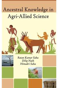 Ancestral Knowledge in Agri-Allied Science