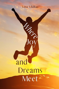 Where Joy and Dreams Meet