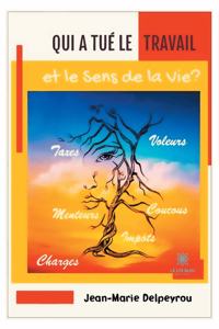 Qui a tué le travail et le sens de la vie ?