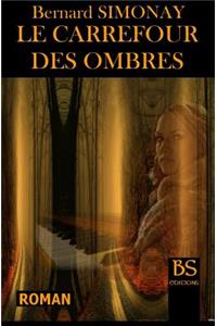 Le Carrefour Des Ombres