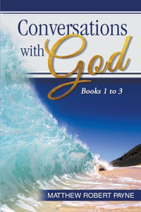 Conversations with God Books 1 to 3