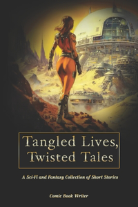 Tangled Lives, Twisted Tales