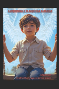 Luquinha E O Anjo Da Guarda