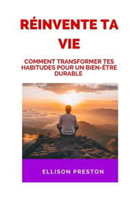 Réinvente ta vie