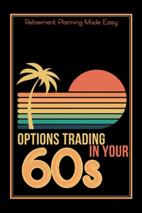 Options Trading in Your 60s