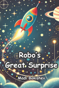 Robo's Great Surprise