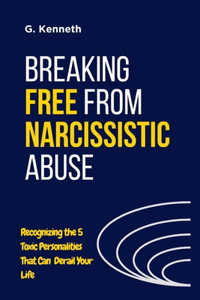 Breaking Free from Narcissistic Abuse