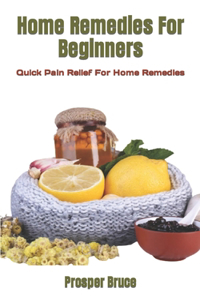 Home Remedies For Beginners