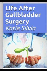 Life After Gallbladder Surgery
