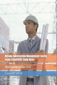 Nevada Construction Management Survey exam ExamFOCUS Study Notes