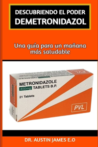 Descubriendo El Poder Demetronidazol