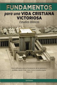 Fundamentos para una vida cristiana victoriosa