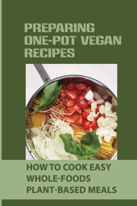 Preparing One-Pot Vegan Recipes