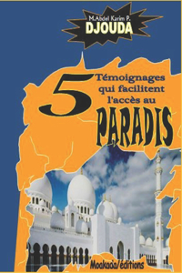 5 témoignages qui facilitent l'accès au Paradis
