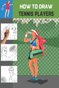 How To Draw Tennis Players