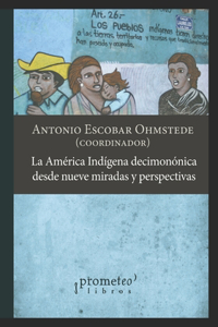 La América indígena decimonónica desde nueve miradas y perspectivas