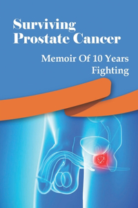 Surviving Prostate Cancer