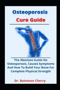 Osteoporosis Cure Guide