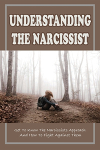 Understanding The Narcissist