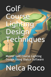 Golf Course Lighting Design Techniques