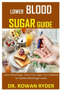 Lower Blood Sugar Guide