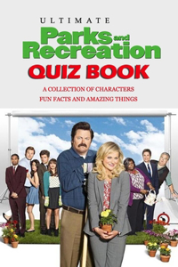 Ultimate Parks and Recreation Quiz Book