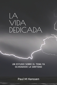 La Vida Dedicada