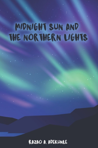 Midnight Sun and the Northern Lights