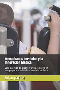 Mecanismos Paralelos y la Innovación Médica