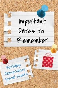 Important Dates to Remember