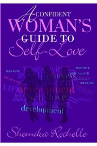 Confident Woman's Guide to Self-Love