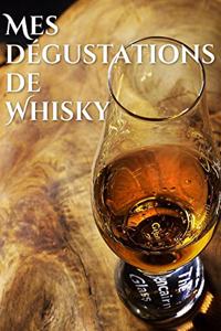 Mes dégustations de whisky