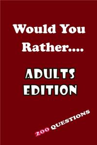 Would you rather Adults Edition