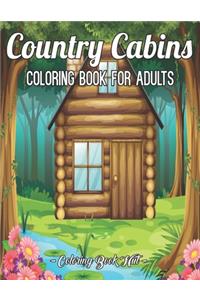 Country Cabins Coloring Book For Adults