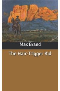 The Hair-Trigger Kid