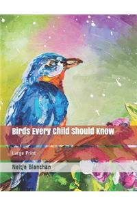 Birds Every Child Should Know