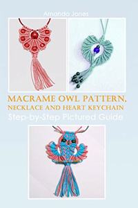 Macrame Owl Pattern, Necklace and Heart Keychain