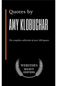 Quotes by Amy Klobuchar: The complete collection of over 100 quotes