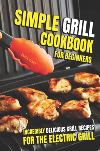 Simple Grill Cookbook for Beginners