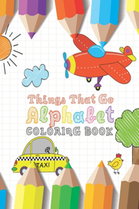 Things That Go Alphabet Coloring Book