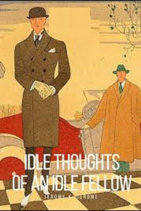 Idle Thoughts of an Idle Fellow Illustrated