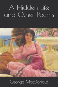 A Hidden Life and Other Poems