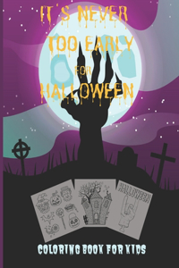 It's Never Too Early for Halloween