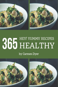 Hey! 365 Yummy Healthy Recipes