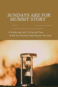 Sundays Are For Mummy Story