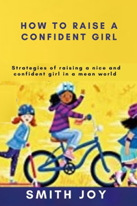 How To Raise a Confident Girl