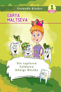 Die tapferen Soldaten Königs Mischa