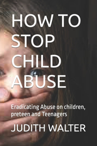 How to Stop Child Abuse