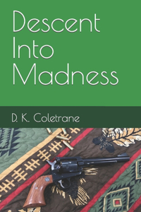 Descent Into Madness
