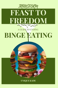 Transform Feast to Freedom